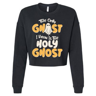 The Only Ghost I Know Is The Hold Ghost Christian Halloween Cropped Pullover Crew