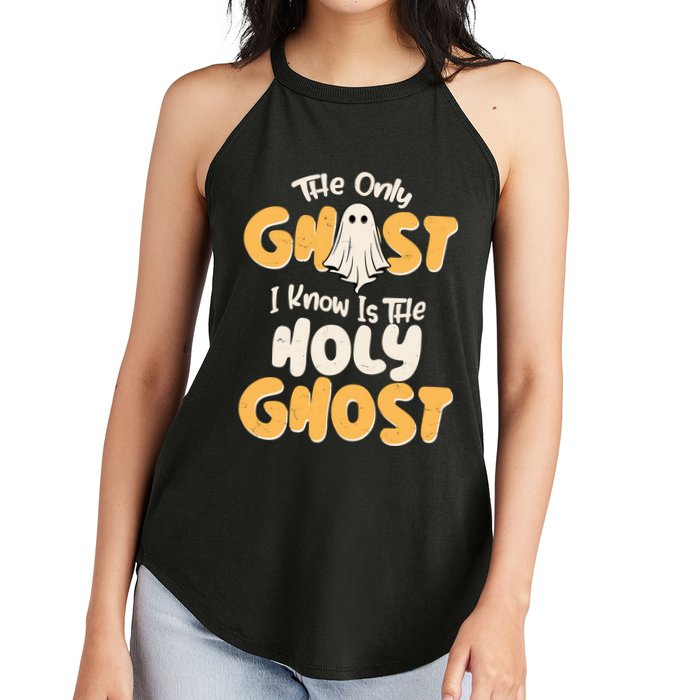 The Only Ghost I Know Is The Hold Ghost Christian Halloween Women's Perfect Tri Rocker Tank