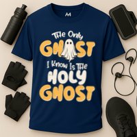 The Only Ghost I Know Is The Hold Ghost Christian Halloween Performance Shirt