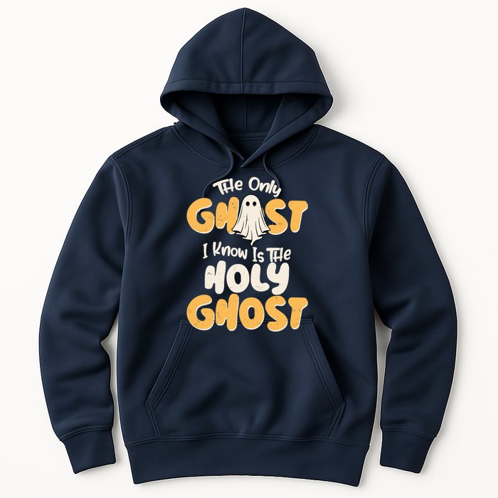 The Only Ghost I Know Is The Hold Ghost Christian Halloween Hoodie