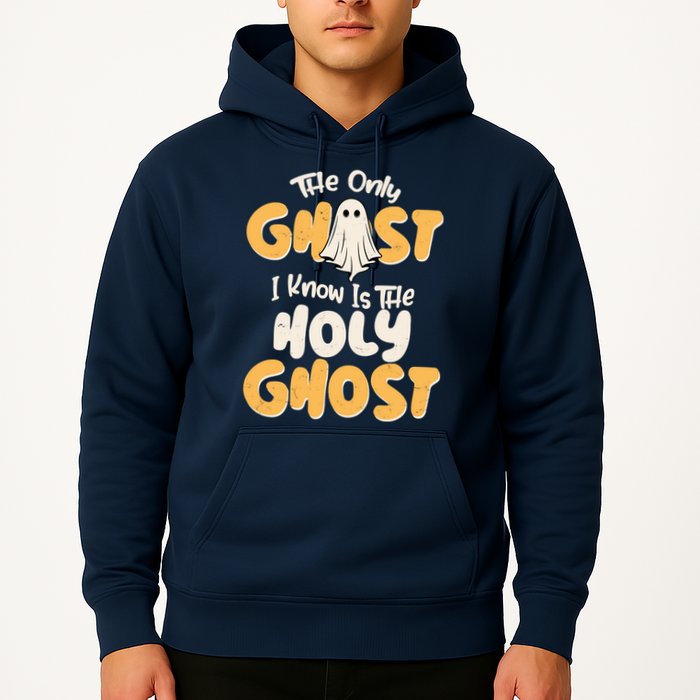 The Only Ghost I Know Is The Hold Ghost Christian Halloween Hoodie