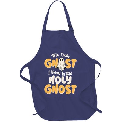 The Only Ghost I Know Is The Hold Ghost Christian Halloween Full-Length Apron With Pockets