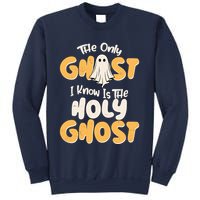 The Only Ghost I Know Is The Hold Ghost Christian Halloween Sweatshirt