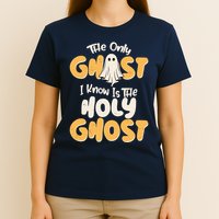 The Only Ghost I Know Is The Hold Ghost Christian Halloween T-Shirt