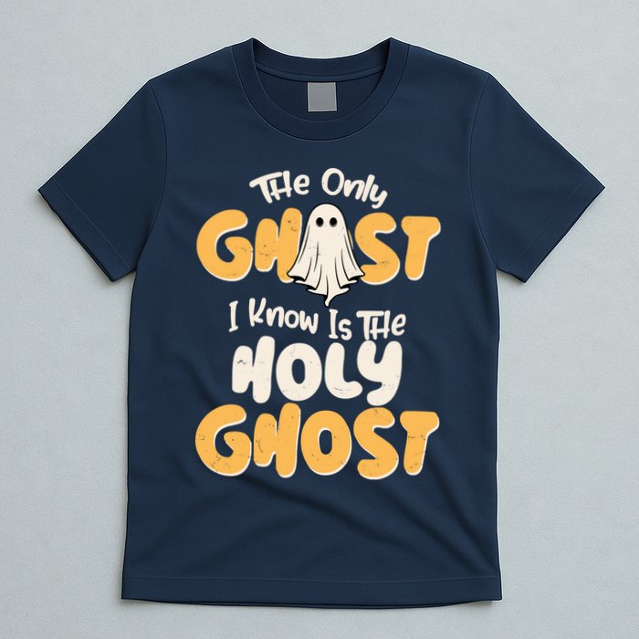 The Only Ghost I Know Is The Hold Ghost Christian Halloween T-Shirt