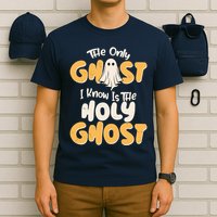 The Only Ghost I Know Is The Hold Ghost Christian Halloween T-Shirt
