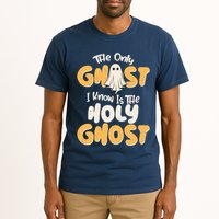 The Only Ghost I Know Is The Hold Ghost Christian Halloween Tall T-Shirt