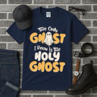 The Only Ghost I Know Is The Hold Ghost Christian Halloween Tall T-Shirt