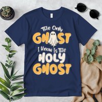 The Only Ghost I Know Is The Hold Ghost Christian Halloween Premium T-Shirt