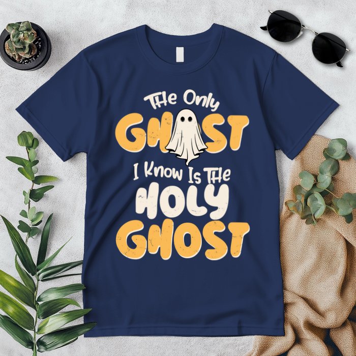 The Only Ghost I Know Is The Hold Ghost Christian Halloween Premium T-Shirt