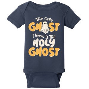 The Only Ghost I Know Is The Hold Ghost Christian Halloween Baby Bodysuit