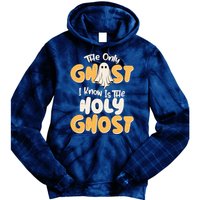 The Only Ghost I Know Is The Hold Ghost Christian Halloween Tie Dye Hoodie