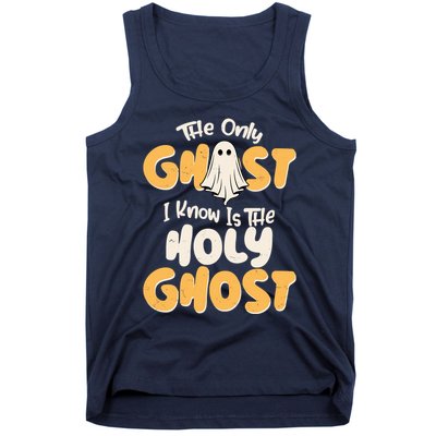 The Only Ghost I Know Is The Hold Ghost Christian Halloween Tank Top