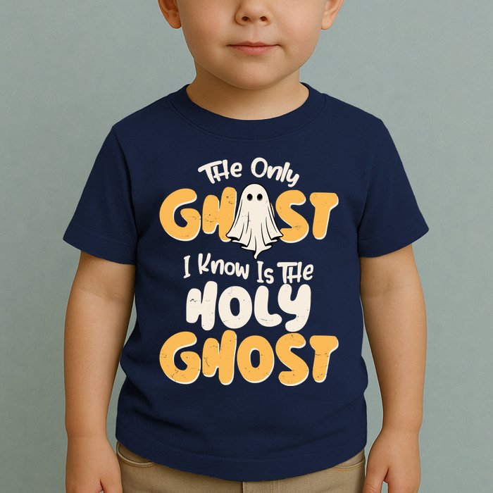 The Only Ghost I Know Is The Hold Ghost Christian Halloween Toddler T-Shirt