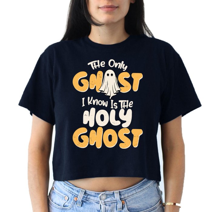 The Only Ghost I Know Is The Hold Ghost Christian Halloween Crop Top