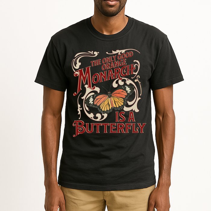 The Only Good Orange Monarch Is A Butterfly Insect Flowers Tall T-Shirt
