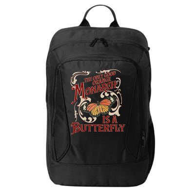 The Only Good Orange Monarch Is A Butterfly Insect Flowers City Backpack