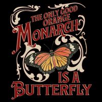 The Only Good Orange Monarch Is A Butterfly Insect Flowers City Backpack