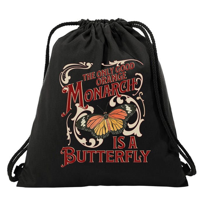 The Only Good Orange Monarch Is A Butterfly Insect Flowers Drawstring Bag