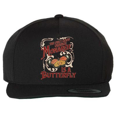 The Only Good Orange Monarch Is A Butterfly Insect Flowers Wool Snapback Cap