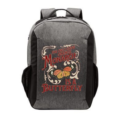 The Only Good Orange Monarch Is A Butterfly Insect Flowers Vector Backpack