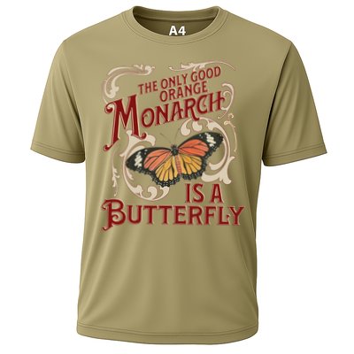 The Only Good Orange Monarch Is A Butterfly Insect Flowers Cooling Performance Crew T-Shirt