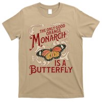 The Only Good Orange Monarch Is A Butterfly Insect Flowers T-Shirt