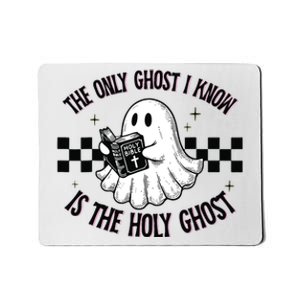 The Only Ghost I Know Is The Holy Ghost Funny Boo Bible Mousepad