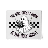 The Only Ghost I Know Is The Holy Ghost Funny Boo Bible Mousepad