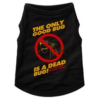 The Only Good Bug Is A Dead Bug Doggie Tank