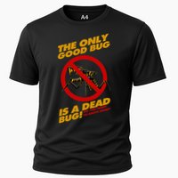 The Only Good Bug Is A Dead Bug Cooling Performance Crew T-Shirt