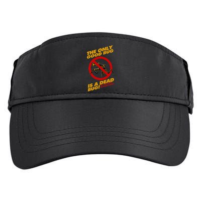The Only Good Bug Is A Dead Bug Adult Drive Performance Visor