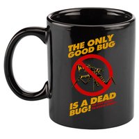 The Only Good Bug Is A Dead Bug 11oz C Handle Ceramic Mug