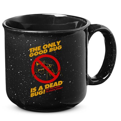 The Only Good Bug Is A Dead Bug 15oz Campfire Ceramic Mug