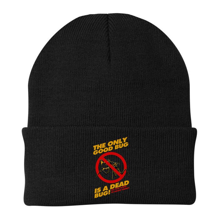 The Only Good Bug Is A Dead Bug Beanie
