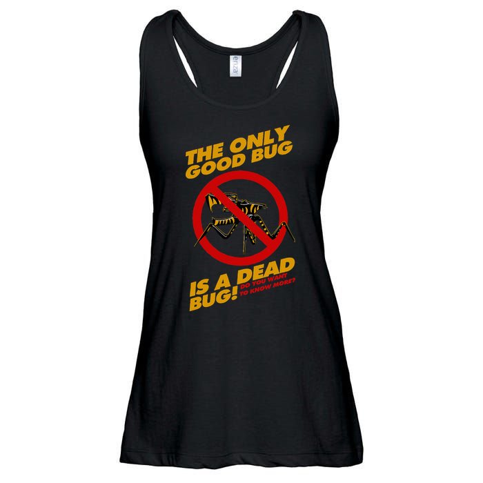 The Only Good Bug Is A Dead Bug Ladies Essential Flowy Tank