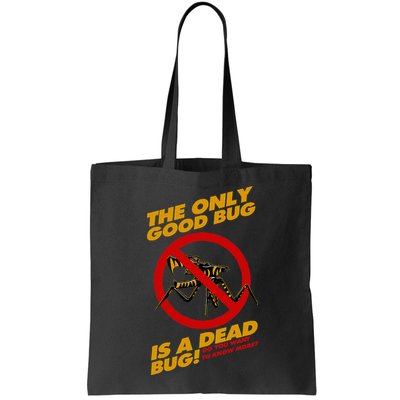 The Only Good Bug Is A Dead Bug Bag