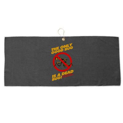 The Only Good Bug Is A Dead Bug Large Microfiber Waffle Golf Towel