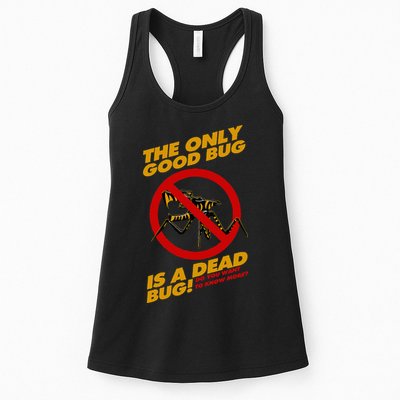 The Only Good Bug Is A Dead Bug Womens Tank Top