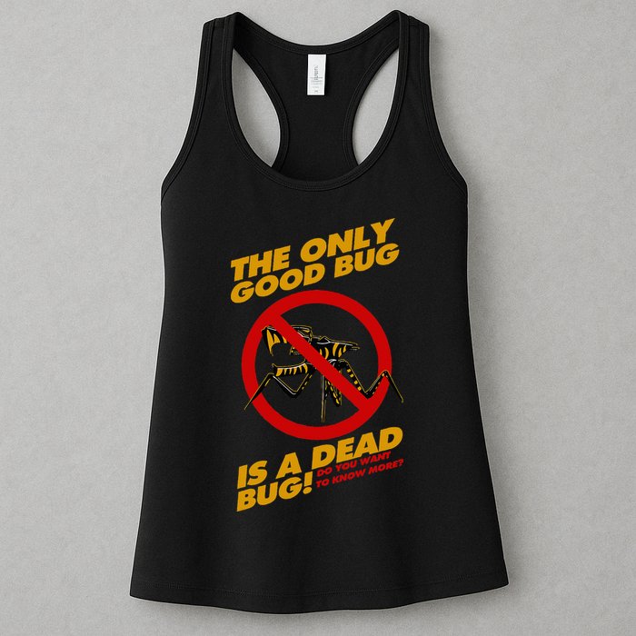 The Only Good Bug Is A Dead Bug Womens Tank Top