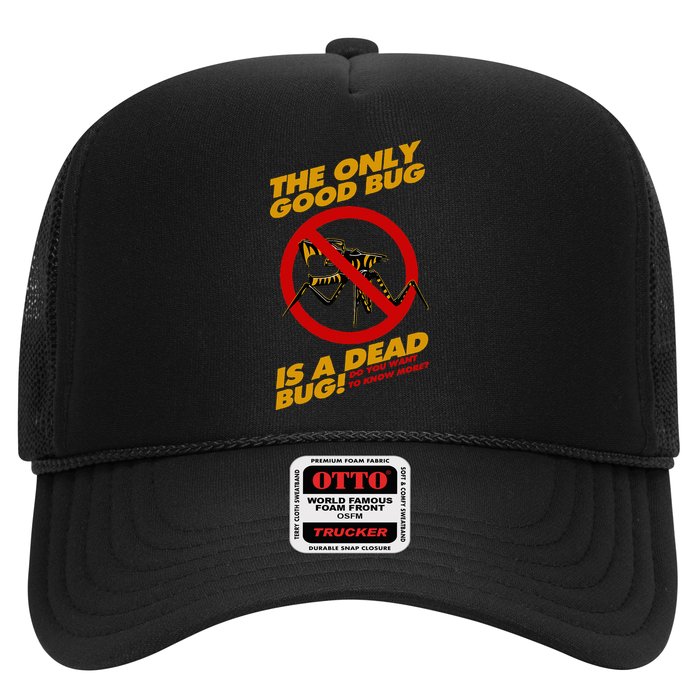 The Only Good Bug Is A Dead Bug Trucker Hat