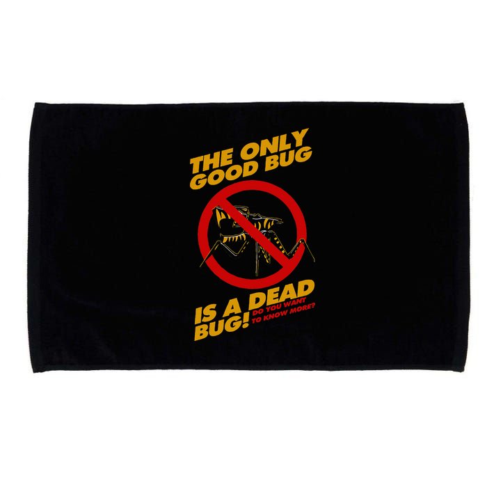 The Only Good Bug Is A Dead Bug Microfiber Hand Towel