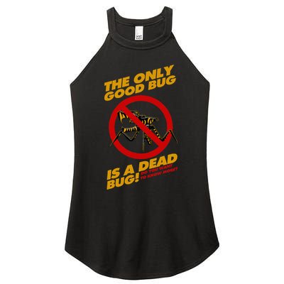 The Only Good Bug Is A Dead Bug Women's Perfect Tri Rocker Tank