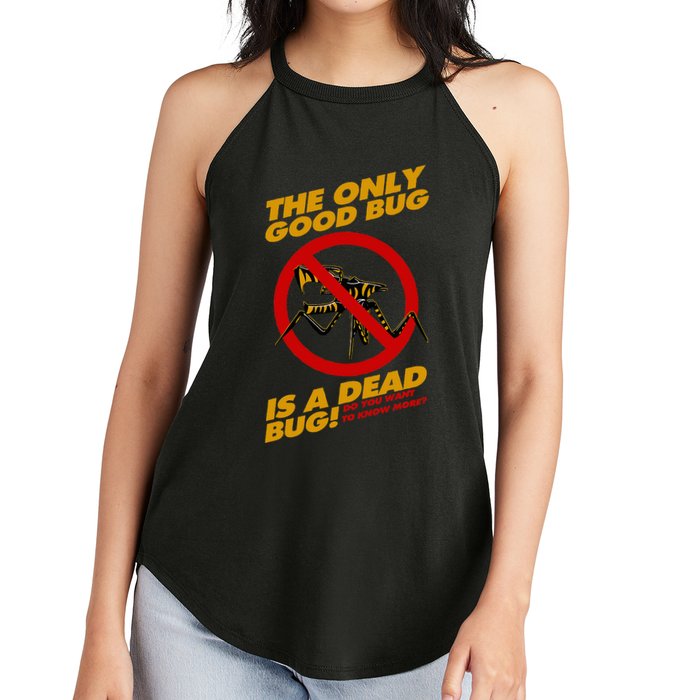 The Only Good Bug Is A Dead Bug Women's Perfect Tri Rocker Tank