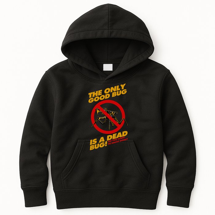 The Only Good Bug Is A Dead Bug Kids Hoodie