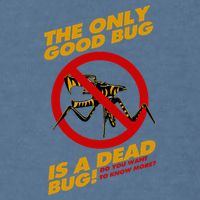 The Only Good Bug Is A Dead Bug Garment-Dyed Sweatshirt