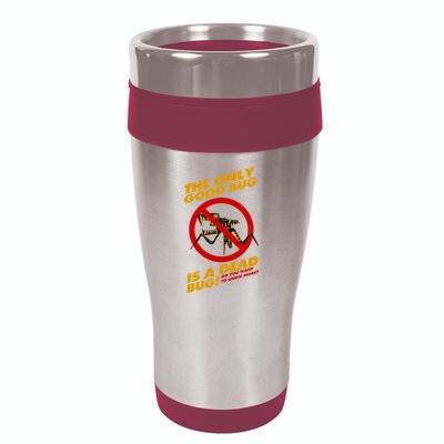 The Only Good Bug Is A Dead Bug 16oz Travel Tumbler