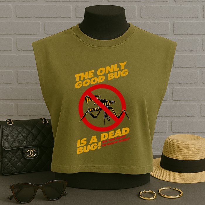The Only Good Bug Is A Dead Bug Garment-Dyed Women's Muscle Tee