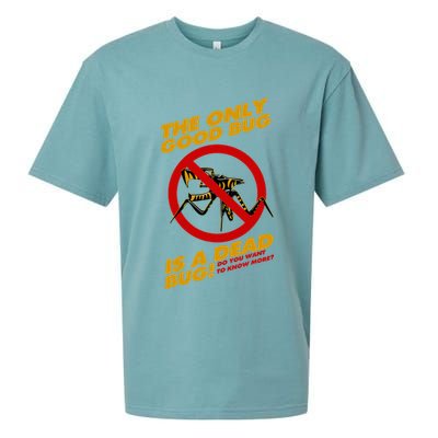 The Only Good Bug Is A Dead Bug Sueded Cloud Jersey T-Shirt