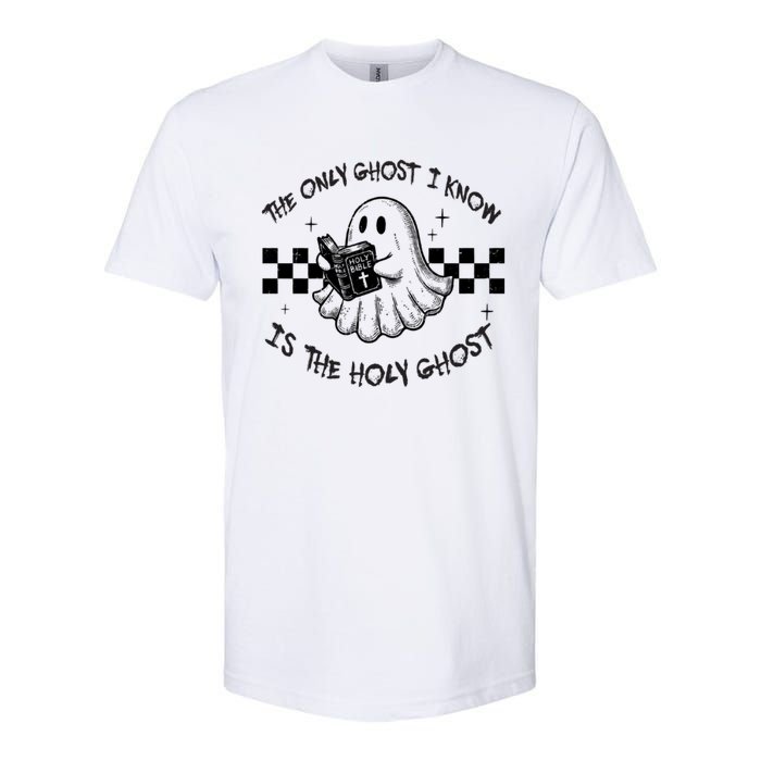 The Only Ghost I Know Is The Holy Ghost Halloween Softstyle CVC T-Shirt